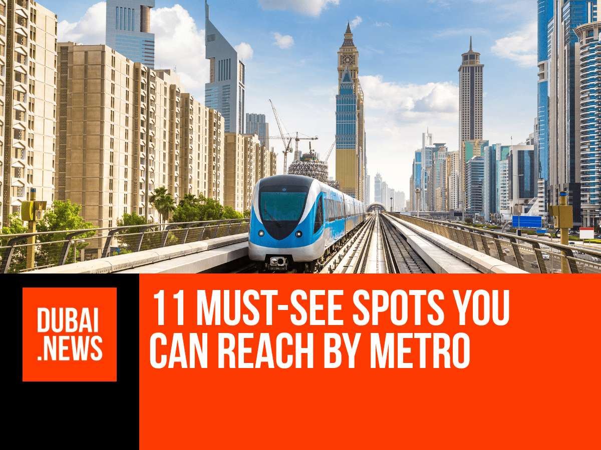 Dubai Attractions Accessible by Metro