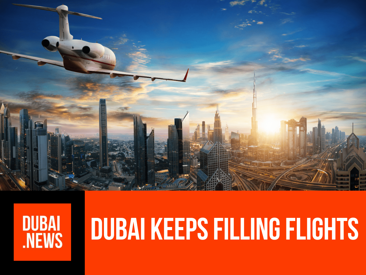 Dubai Keeps Filling Flights
