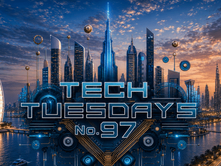 Dubai Tech Tuesdays No. 97